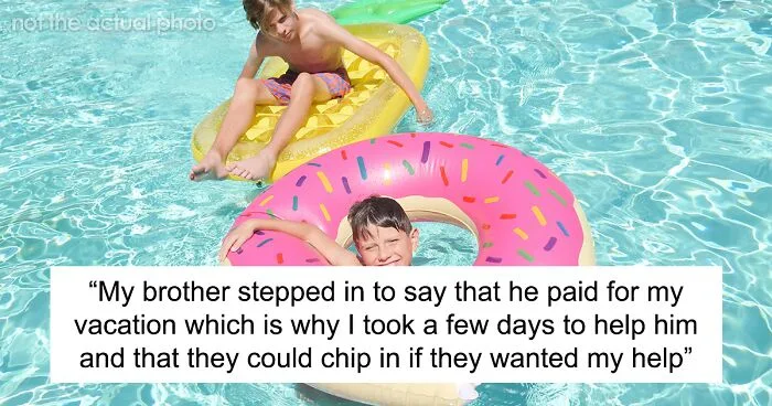 “AITA For Not Also Babysitting My Brother’s Friends’ Kids While On Vacation?”